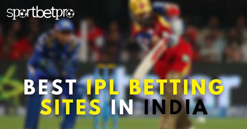 Top IPL Betting Sites in India | Sport Bet Pro