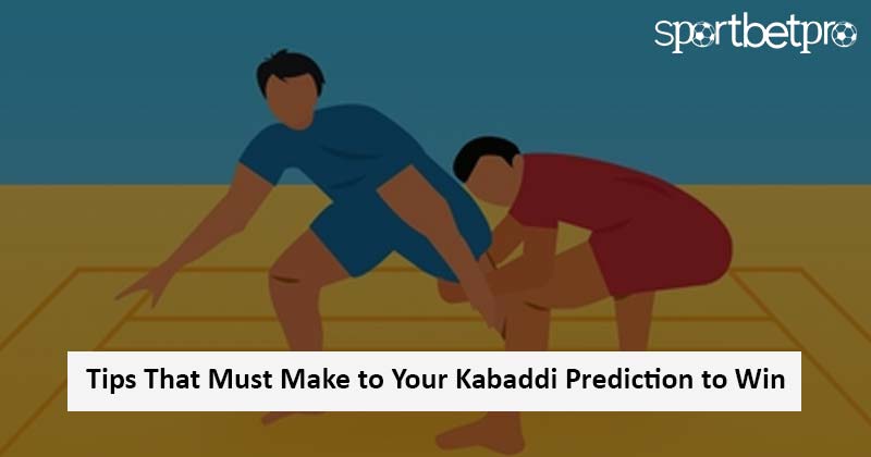 Tips That Must Make to Your Kabaddi Prediction to Win