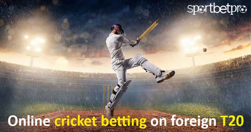 Online cricket betting on foreign T20 leagues
