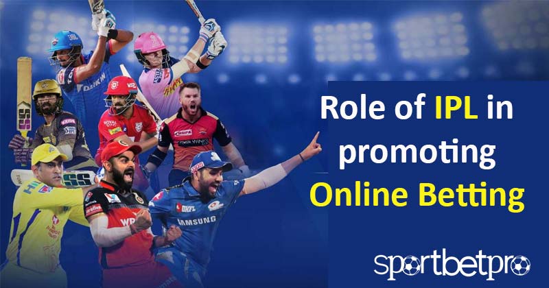 Role of IPL in promoting Online Betting