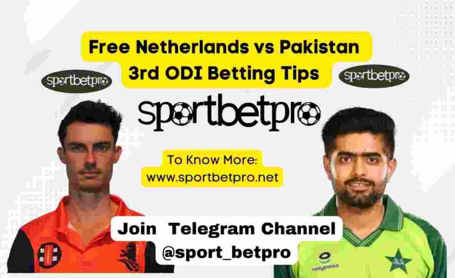 3rd ODI Netherlands vs Pakistan Betting Tips