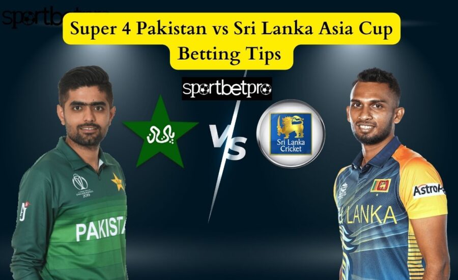 Sri Lanka vs Pakistan Betting Tips, Odds & Dream11 Prediction – Who will Win Today’s Asia Cup Match?