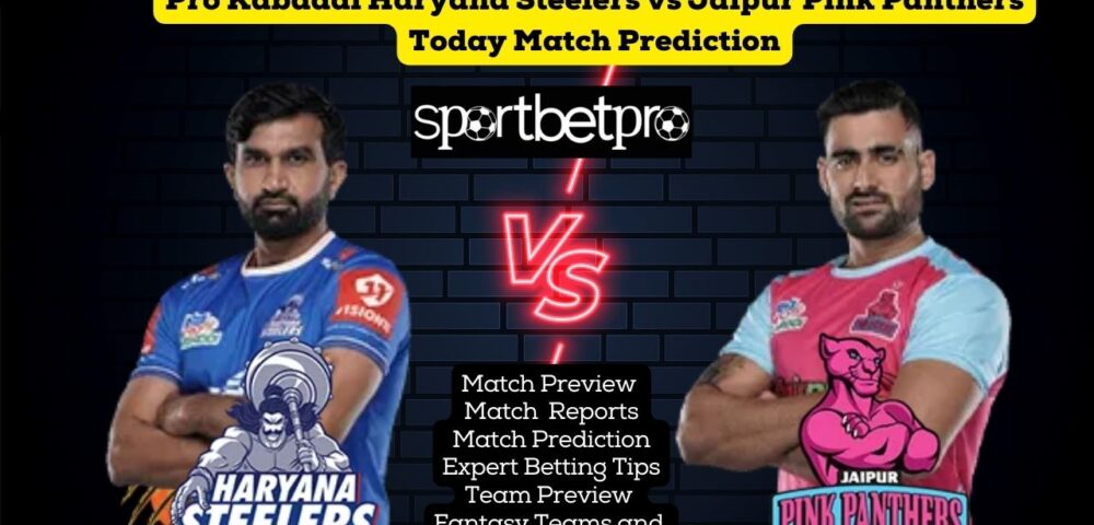 5th Dec Jaipur Pink Panthers vs Haryana Steelers Vivo Pro Kabaddi League (PKL) Match Prediction, Jaipur vs Haryana Betting Tips & Odds
