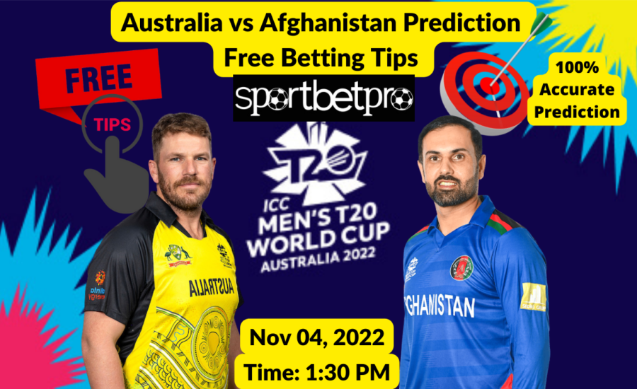 4th Nov AUS vs AFG Betting Tips – Odds & Predictions, Head to Head, Pitch Report