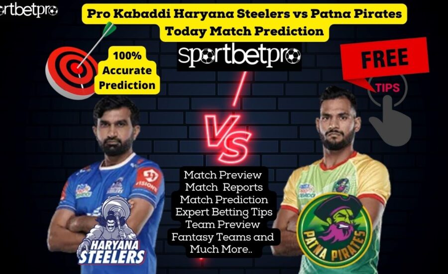 Haryana Steelers vs Patna Pirates Prediction