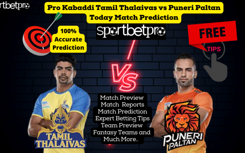 15 Dec Semi Final 2 Tamil Thalaivas vs Puneri Paltan Vivo Pro Kabaddi League (PKL) Match Prediction, Tamil Thalaivas vs Puneri Paltan Betting Tips & Odds