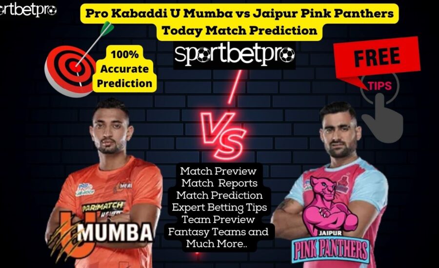 15th Nov U Mumba vs Jaipur Pink Panthers Vivo Pro Kabaddi League (PKL) Match Prediction, U Mumba vs Jaipur Pink Panthers Betting Tips & Odds