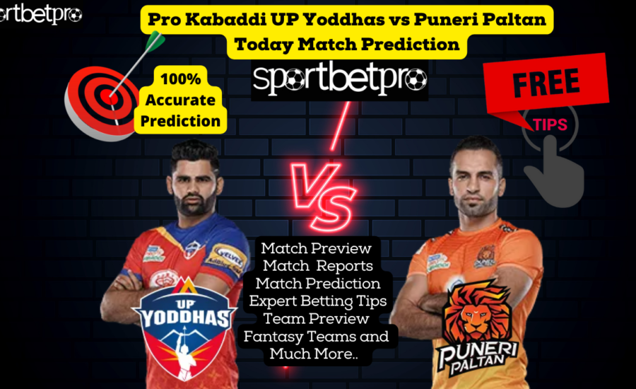 9th Dec Puneri Paltan vs UP Yoddha Vivo Pro Kabaddi League (PKL) Match Prediction, Puneri Paltan vs UP YoddhaBetting Tips & Odds