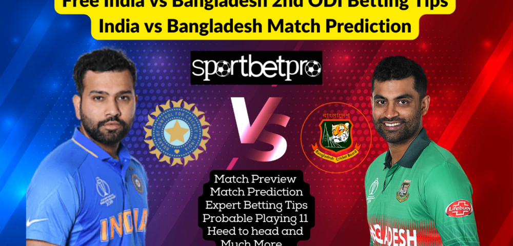 7th Dec IND vs BAN 2nd ODI Betting Tips – Odds & Predictions, Head to Head, Pitch Report