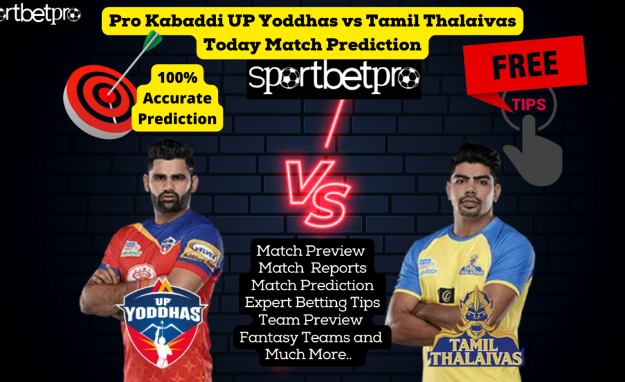 7th Dec UP Yoddha vs Tamil Thalaivas Vivo Pro Kabaddi League (PKL) Match Prediction, UP vs Tamil Thalaiva Betting Tips & Odds