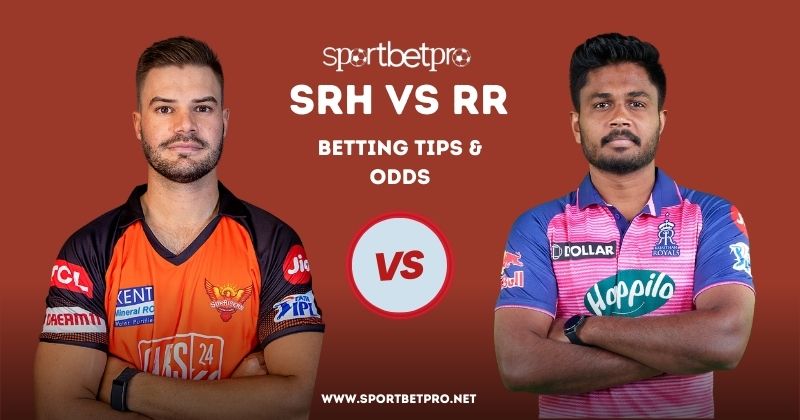 7th May SRH vs RR Betting Tips, Odds, & Match Prediction – Who Will Win Today’s IPL Match?