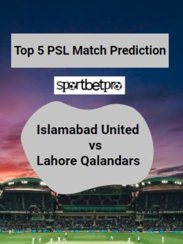 Top Psl Match Prediction Islamabad United Vs Lahore Qalandars Sport