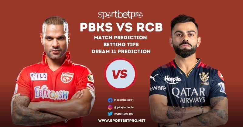 PBKS vs RCB Betting Tips, Odds & Dream11 Prediction – Who will Win Today’s IPL Match?