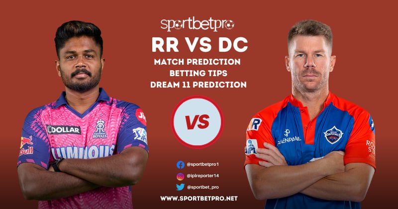 RR vs DC Betting Tips, Odds & Dream11 Prediction – Who will Win Today’s IPL Match?