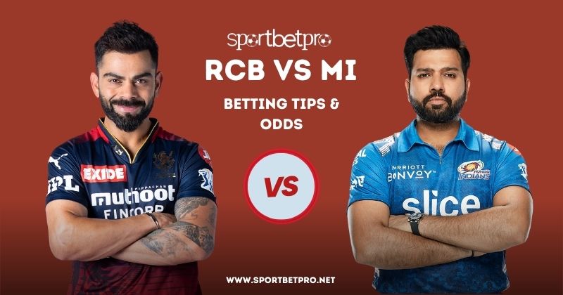 RCB vs MI Betting Tips, Odds & Dream11 Prediction – Who will Win Today’s IPL Match?