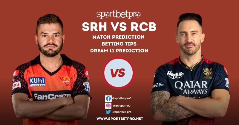 18th May RCB vs SRH Betting Tips, Odds, & Match Prediction – Who Will Win Today’s IPL Match?