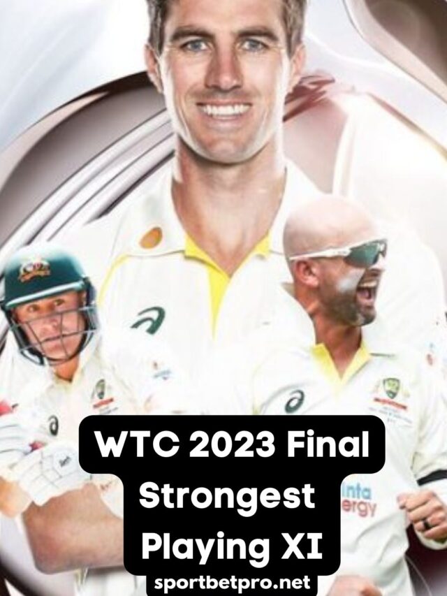 Australia  Strongest Playing 11 for WTC 2023 Final