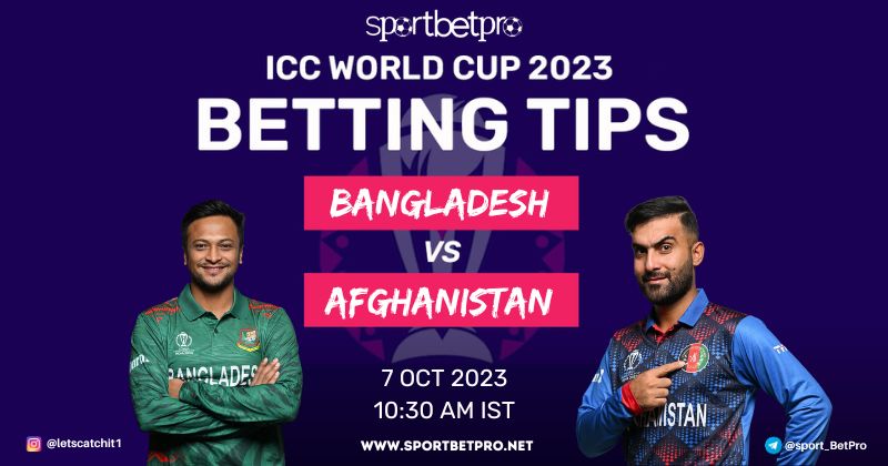 CWC 2023 Bangladesh vs Afghanistan Match Prediction, BAN vs AFG Betting Tips, and Odds – Who Will Win Today’s Match?