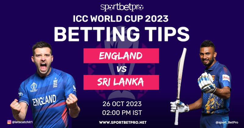 CWC 2023 England vs Sri Lanka Match Prediction, ENG vs SL Betting Tips, and Odds – Who Will Win Today’s Match?