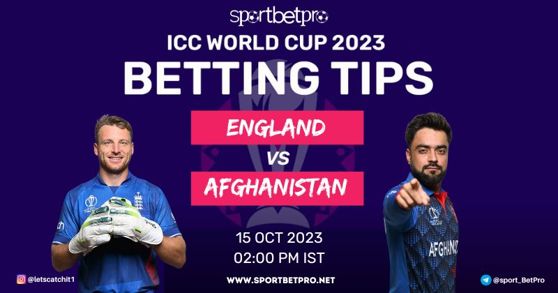 CWC 2023 England vs Afghanistan Match Prediction, ENG vs AFG Betting Tips, and Odds – Who Will Win Today’s Match?