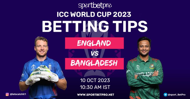 CWC 2023 England vs Bangladesh Match Prediction, ENG vs BAN Betting Tips, and Odds – Who Will Win Today’s Match?