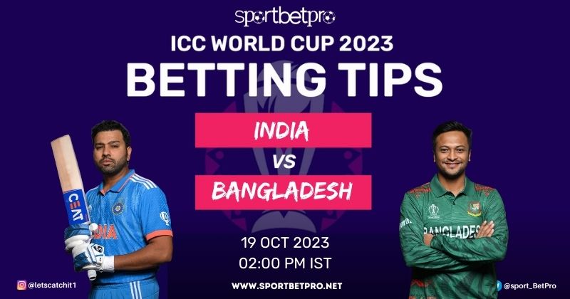 CWC 2023 India vs Bangladesh Match Prediction, IND vs BAN Betting Tips, and Odds – Who Will Win Today’s Match?