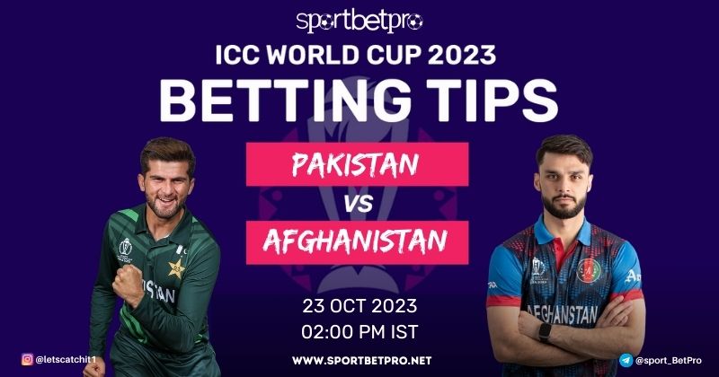 CWC 2023 Pakistan vs Afghanistan Match Prediction, PAK vs AFG Betting Tips, and Odds – Who Will Win Today’s Match?
